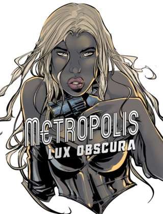 Metropolis: Lux Obscura