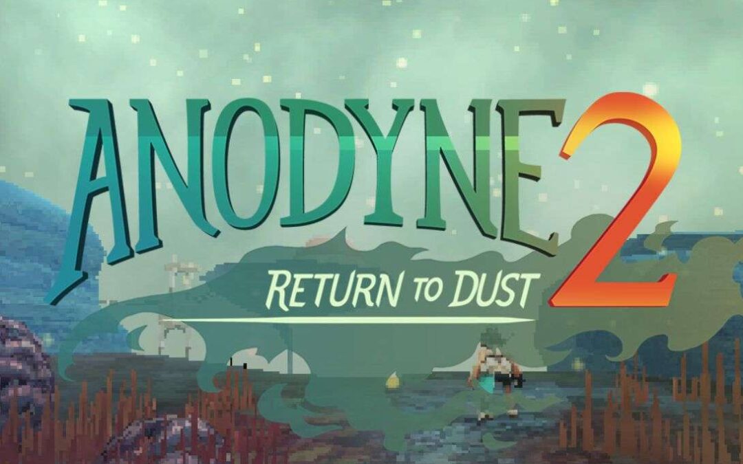 Anodyne 2: Return to Dust