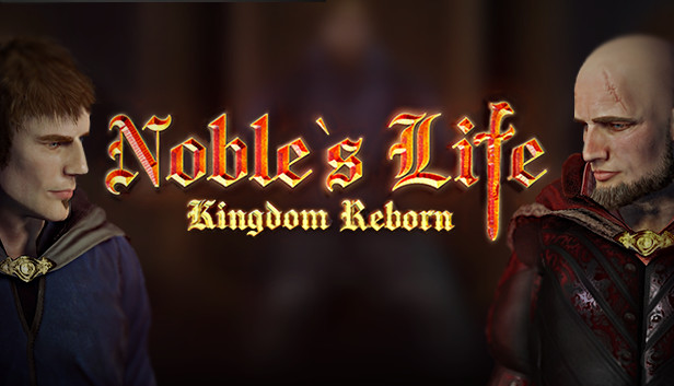 Noble’s Life: Kingdom Reborn