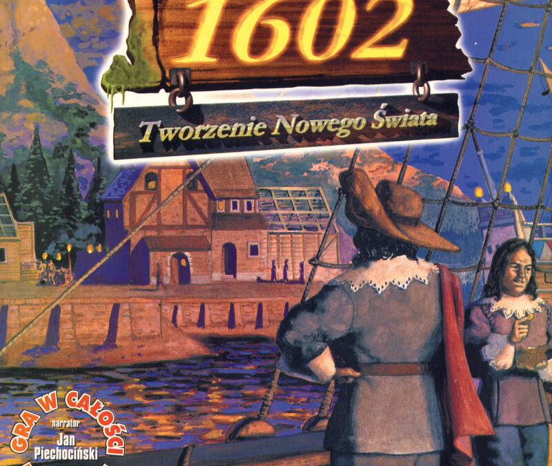 Anno 1602: Tworzenie Nowego Świata