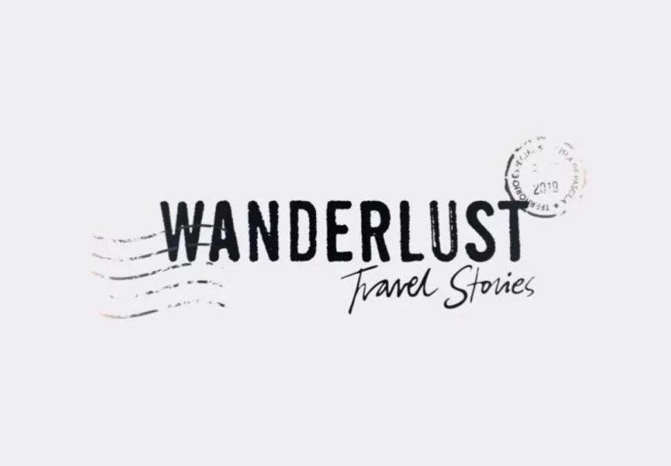 Wanderlust Travel Stories