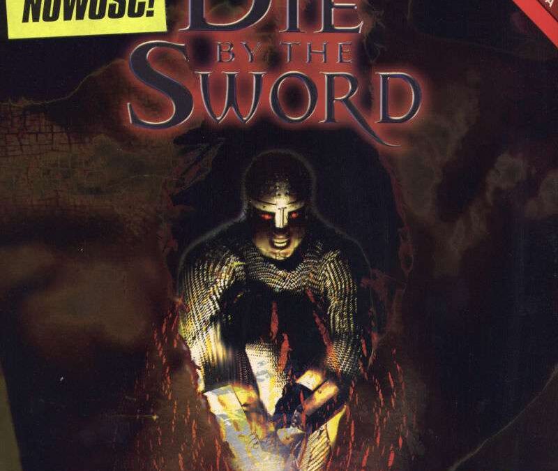 Die by the Sword