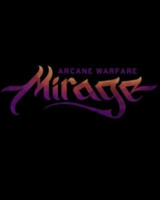 Mirage: Arcane Warfare