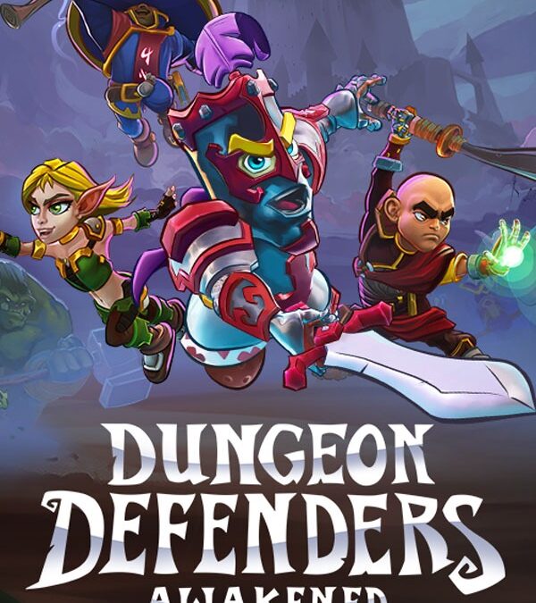 Dungeon Defenders: Awakened