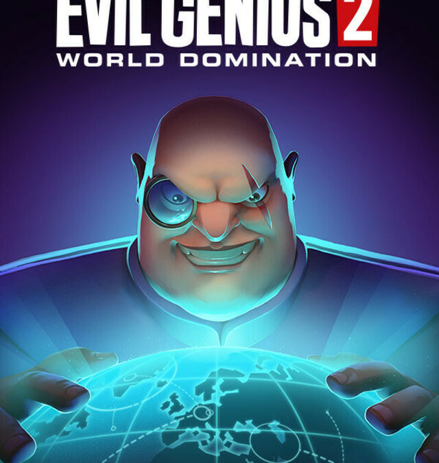 Evil Genius 2: World Domination