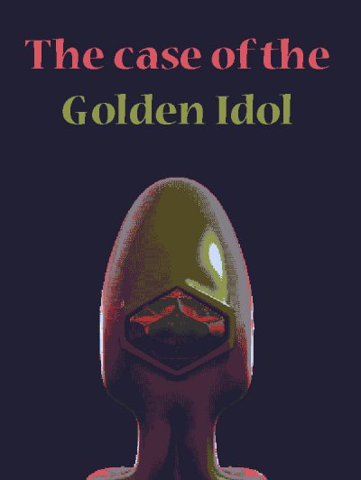 The Case of the Golden Idol