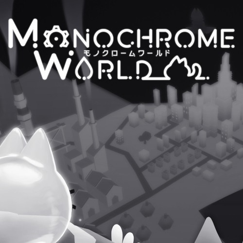 Monochrome World