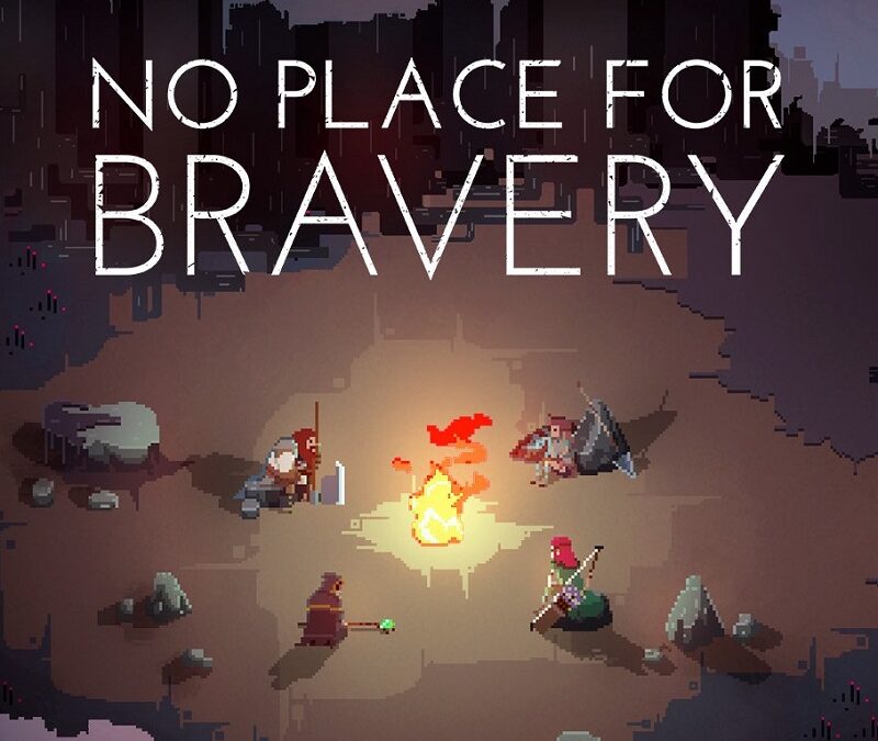 No Place for Bravery