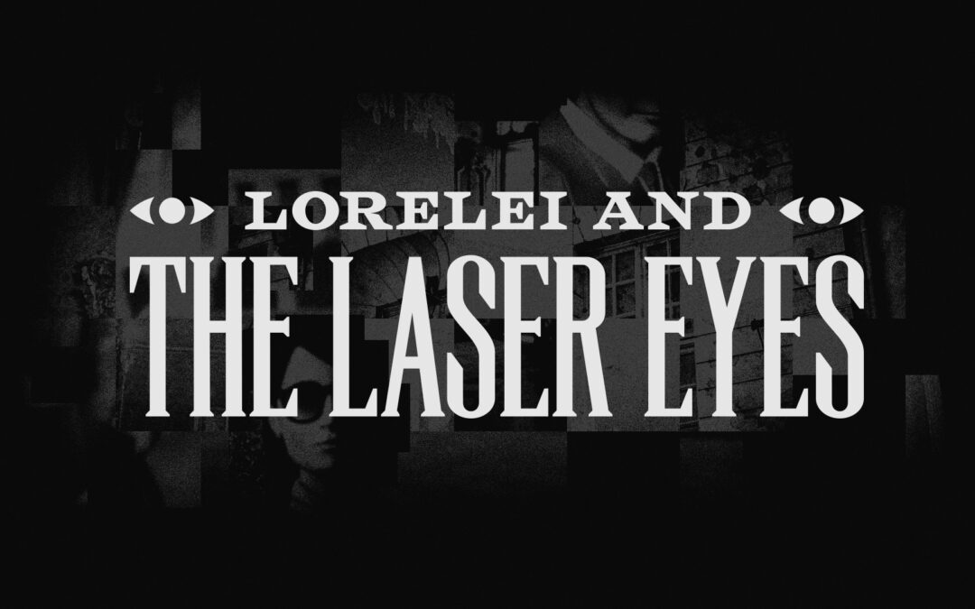 Lorelei and the Laser Eyes