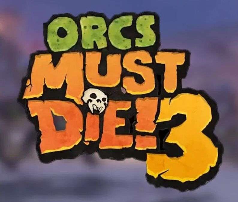 Orcs Must Die! 3