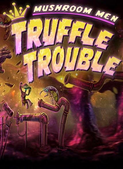 Mushroom Men: Truffle Trouble