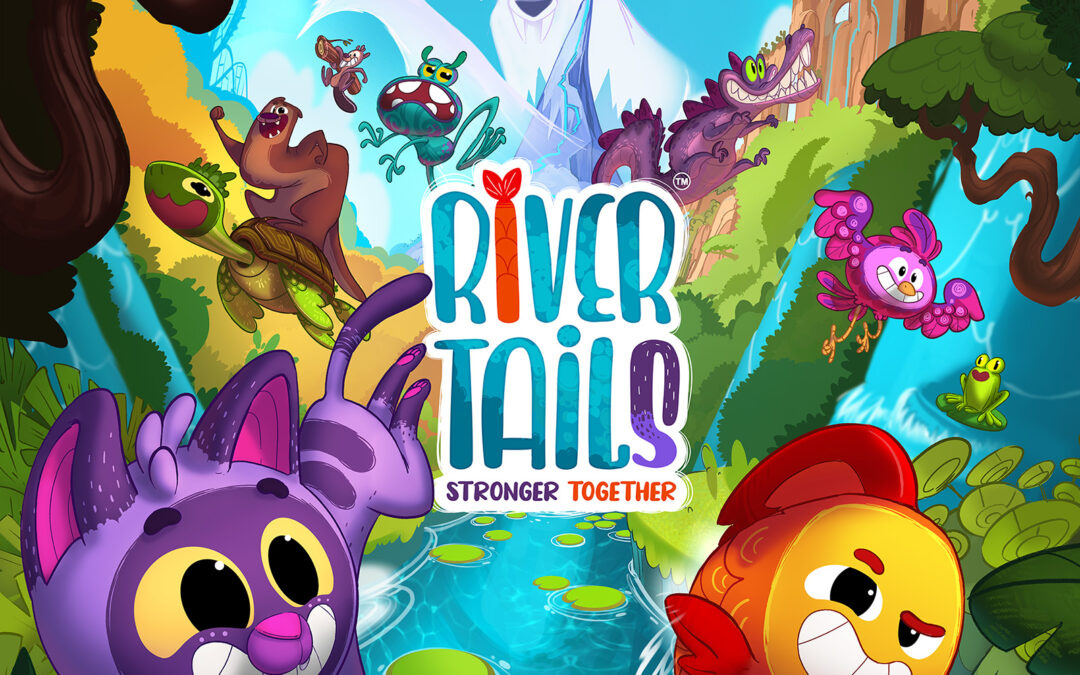 River Tails: Stronger Together